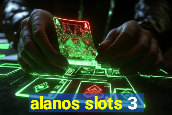 alanos slots 3