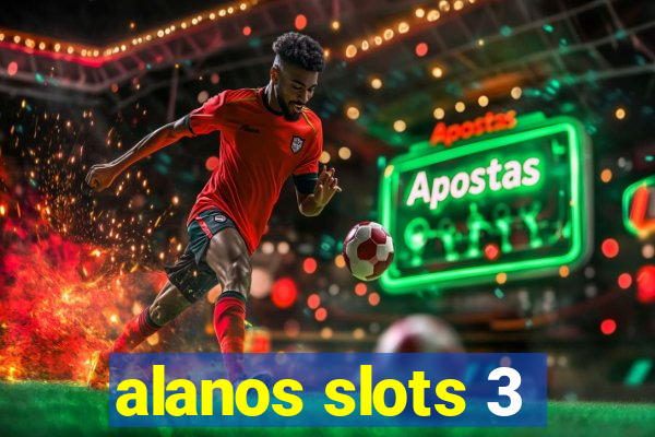 alanos slots 3