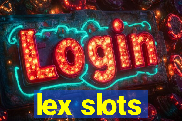 lex slots