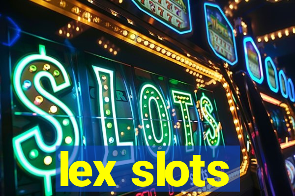 lex slots