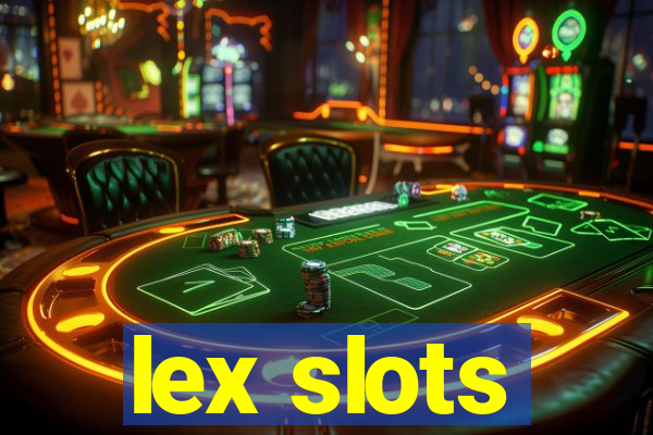 lex slots