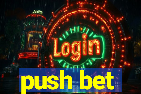 push bet