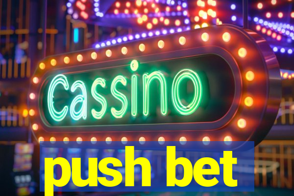 push bet