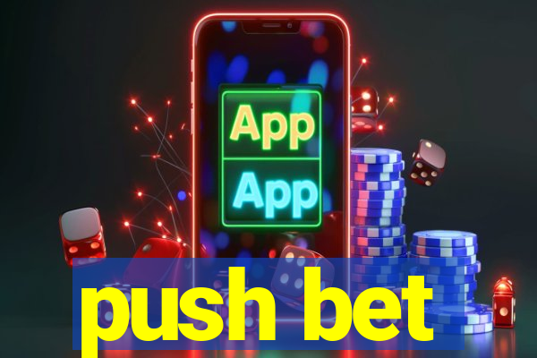 push bet