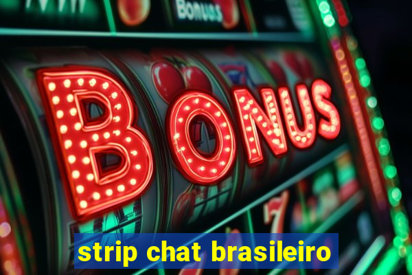 strip chat brasileiro