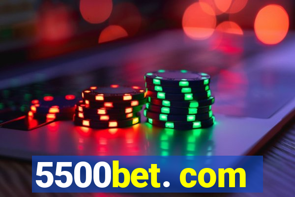 5500bet. com