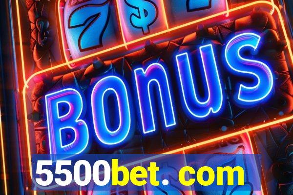 5500bet. com