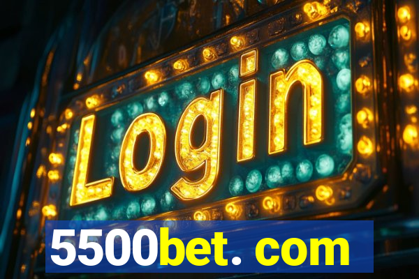 5500bet. com