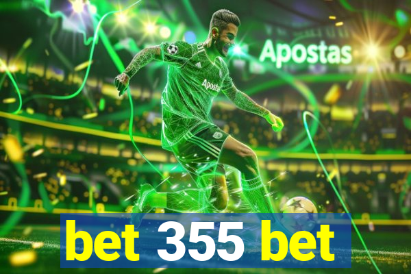 bet 355 bet