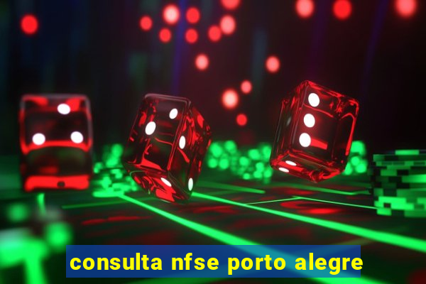 consulta nfse porto alegre