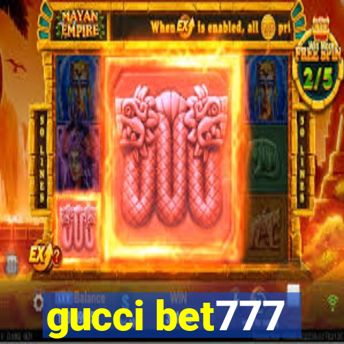 gucci bet777