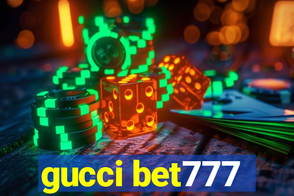 gucci bet777