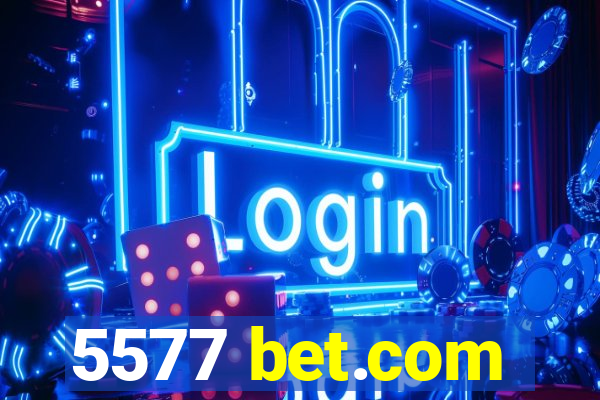 5577 bet.com