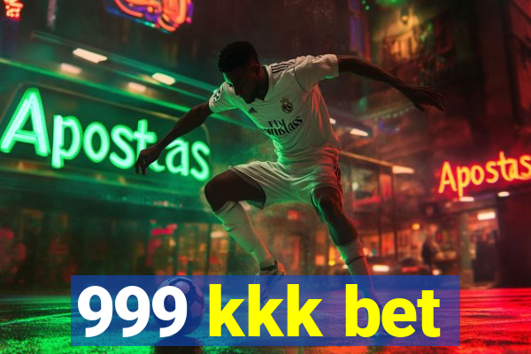 999 kkk bet