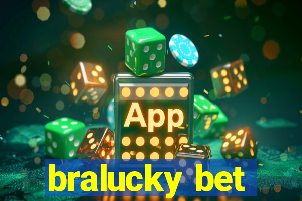 bralucky bet