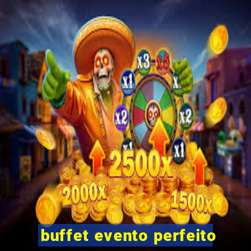 buffet evento perfeito