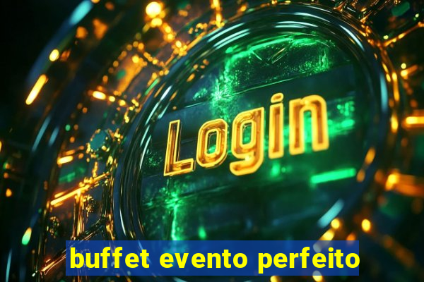 buffet evento perfeito