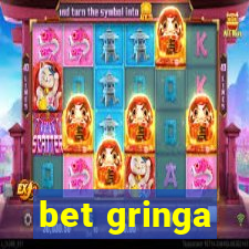 bet gringa