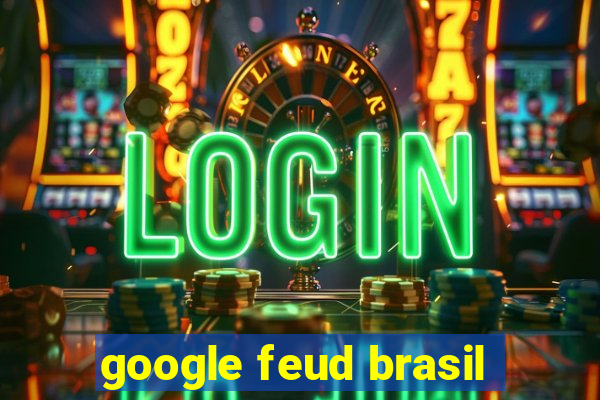 google feud brasil