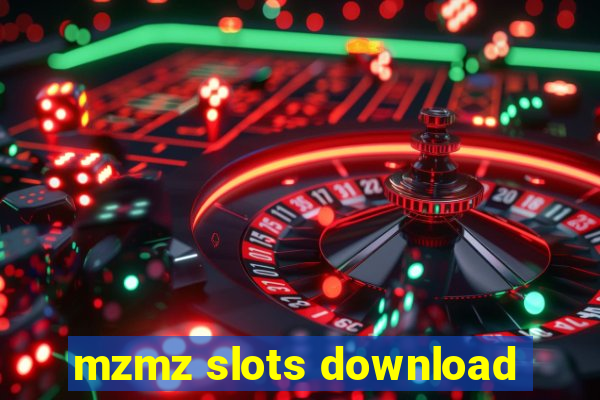 mzmz slots download