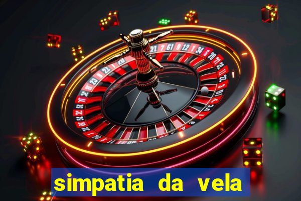 simpatia da vela para afastar rival