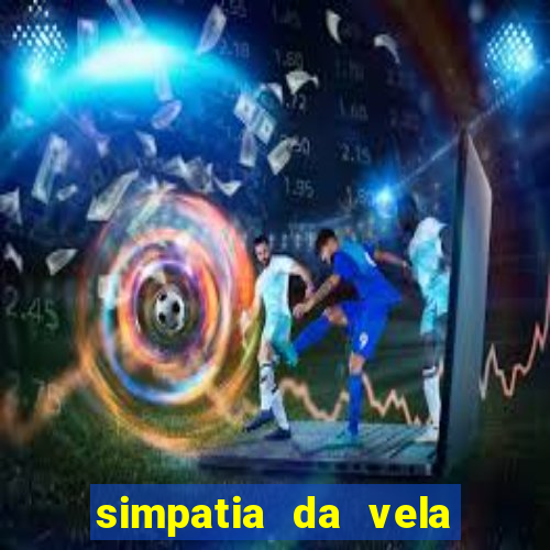 simpatia da vela para afastar rival