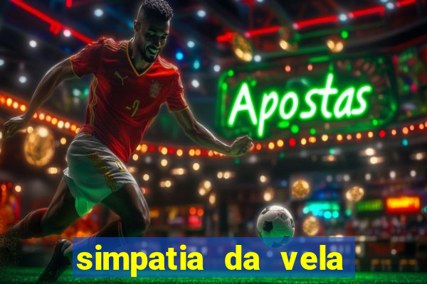 simpatia da vela para afastar rival