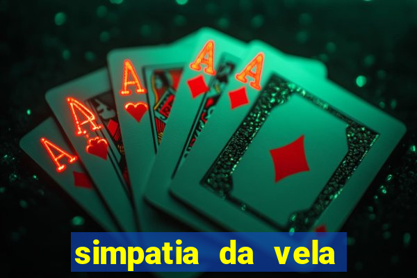 simpatia da vela para afastar rival