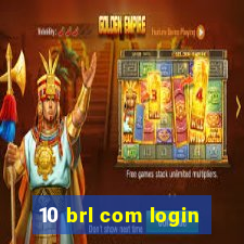 10 brl com login