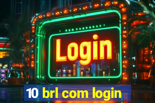 10 brl com login