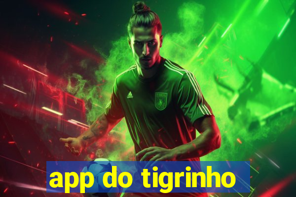 app do tigrinho