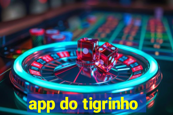 app do tigrinho