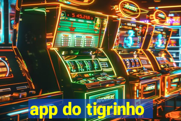 app do tigrinho