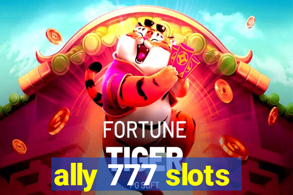 ally 777 slots