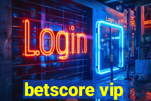 betscore vip