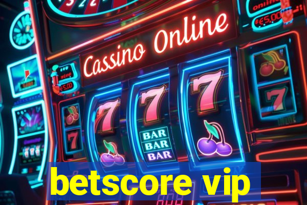 betscore vip