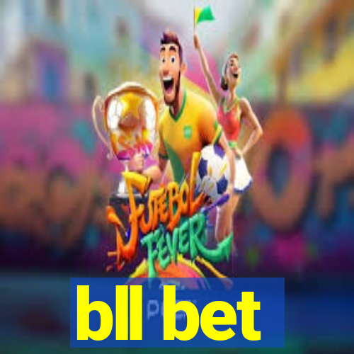 bll bet