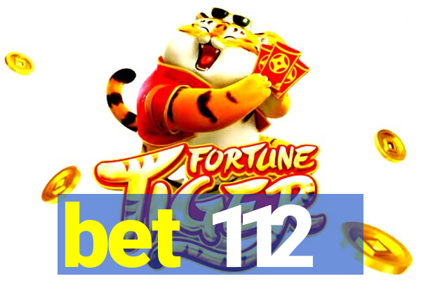 bet 112