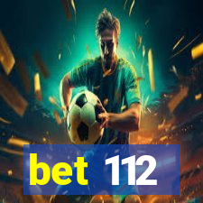 bet 112