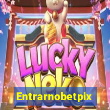 Entrarnobetpix