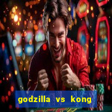 godzilla vs kong filme completo dublado topflix