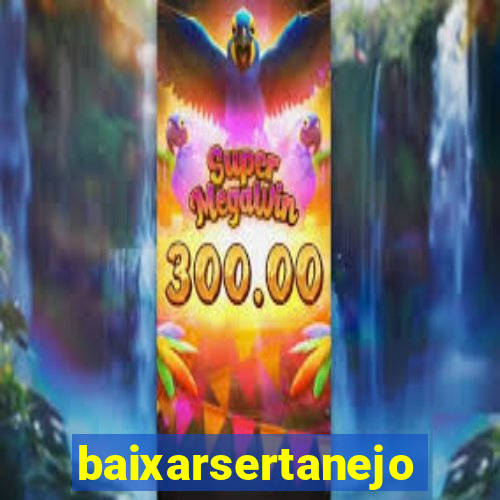 baixarsertanejo