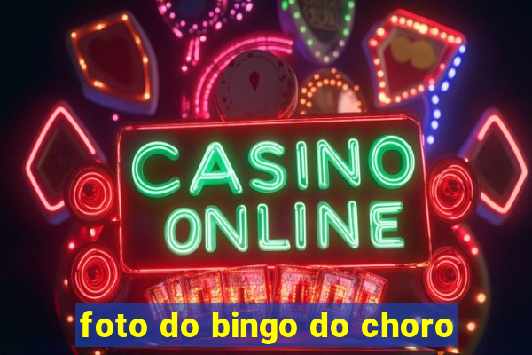 foto do bingo do choro