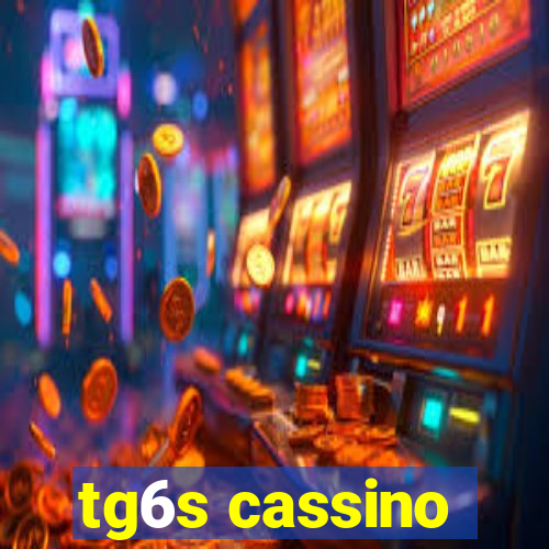 tg6s cassino