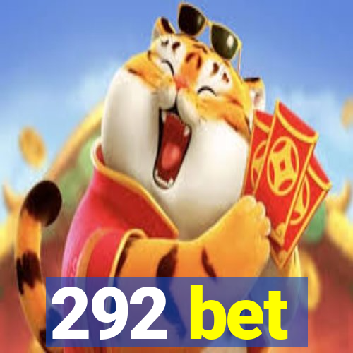 292 bet