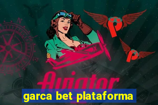 garca bet plataforma