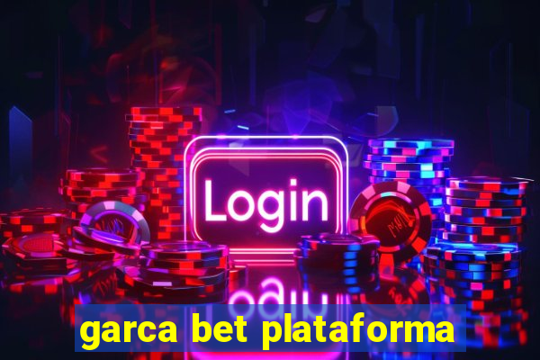 garca bet plataforma