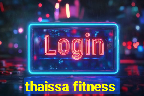 thaissa fitness