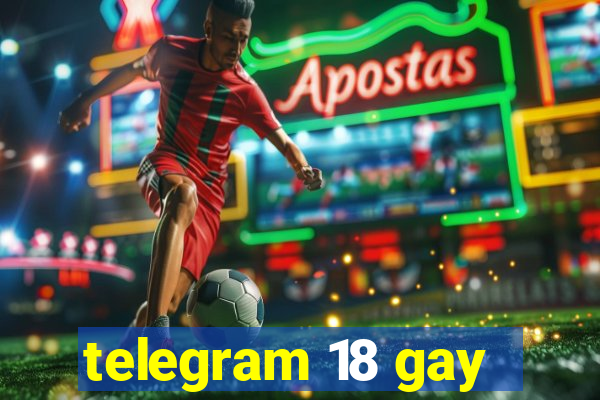 telegram 18 gay