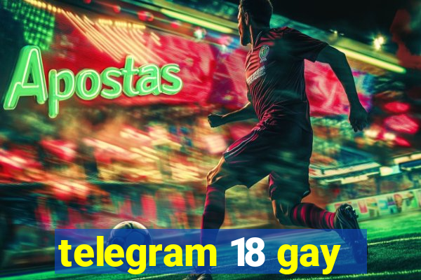 telegram 18 gay